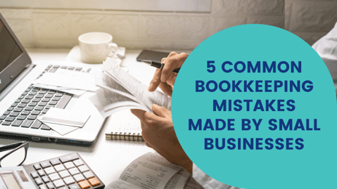5-common-bookkeeping-mistakes-made-by-small-businesses