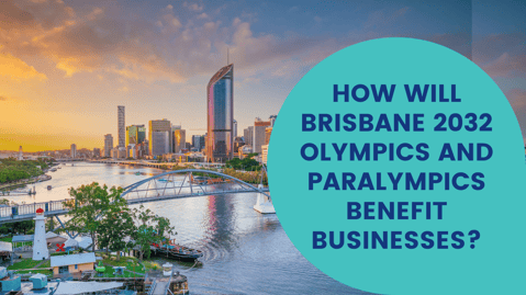how-will-brisbane-2032-olympics-and-paralympics-benefit-businesses
